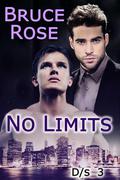 No Limits (D/s #3) by Bruce Rose
