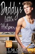 Daddy's Little Helper (Incest Anonymous #2) by T.M. Chris