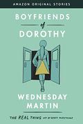 Boyfriends of Dorothy (The Real Thing #2) by Wednesday Martin