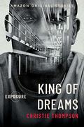 King of Dreams (Exposure #3) by Christie Thompson