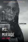 Ms. Mirage (Exposure #2) by Joe Tone