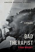 Bad Therapist (Exposure #1) by Evan Wright