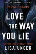 Love the Way You Lie by Lisa Unger