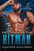 Falling for the Hitman (Men of Ruthless Corp #1) by Heather Dahlgren