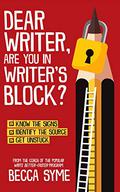 Dear Writer, Are You In Writer's Block? (QuitBooks for Writers #4) by Becca Syme