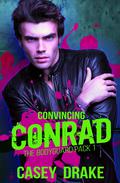 Convincing Conrad (Bodyguard Pack #1) by Casey Drake