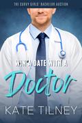 Win a Date with a Doctor by Kate Tilney