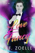 Love Fancy by A.F. Zoelle