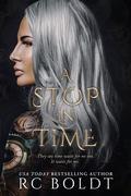 A Stop in Time by R.C. Boldt