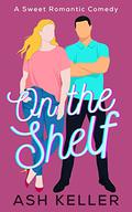 On the Shelf by Ash Keller