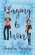 Playing to Win by Amalia Dillin