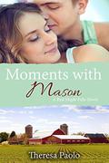 Moments with Mason by Theresa Paolo