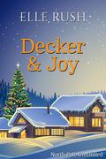 Decker and Joy (North Pole Unlimited #1) by Elle Rush