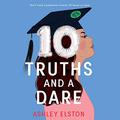 10 Truths and a Dare (Messina Family #2) by Ashley Elston