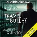 Travel by Bullet (The Dispatcher #3) by John Scalzi