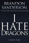 I Hate Dragons by Brandon Sanderson