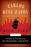 Rose of Fire (El cementerio de los libros olvidados #2.5) by Carlos Ruiz Zafón