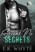 Speak No Secrets by E.R. Whyte