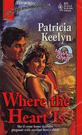 Where the Heart Is (A Mother's Heart #3) by Patricia Keelyn