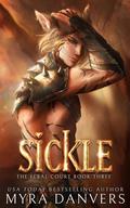 Sickle (The Feral Court #3) by Myra Danvers