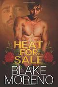 Heat for Sale (Heat for Sale #1) by Blake Moreno