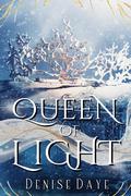 Queen of Light (Romantic Fairy Tales for Adults #3) by Denise Daye