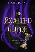 The Exalted Guide (Monstrous Reality #2) by Hazel Jonas