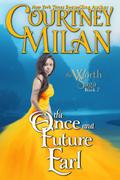 The Once and Future Earl (The Worth Saga #7) by Courtney Milan