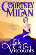 A Tale of Two Viscounts (The Worth Saga #6) by Courtney Milan