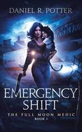 Emergency Shift (The Full Moon Medic #1) by Daniel Potter