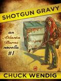 Shotgun Gravy by Chuck Wendig