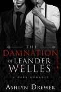 The Damnation of Leander Welles by Ashlyn Drewek