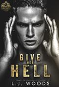Give Her Hell (Saint Angels Academy #3) by L.J. Woods