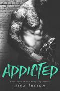 Addicted by Alex Lucian