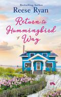 Return to Hummingbird Way (Holly Grove Island #2) by Reese Ryan