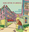 Hand-Drying in America and Other Stories by Ben Katchor