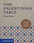 The Palestinian Table (Phaidon Global Cookbooks #1) by Reem Kassis