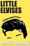Little Elvises (Junior Bender #2) by Timothy Hallinan