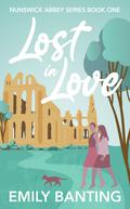Lost in Love (Nunswick Abbey #1) by Emily Banting