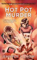Hot Pot Murder (LA Night Market #2) by Jennifer J. Chow
