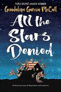 All the Stars Denied by Guadalupe Garcia McCall