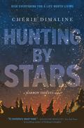 Hunting by Stars (The Marrow Thieves #2) by Cherie Dimaline
