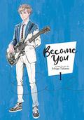 Become You, Vol. 1 (Become You #1) by Ichigo Takano