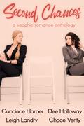 Second Chances: A Sapphic Romance Anthology by Candace Harper