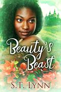 Beauty's Beast (Black Trans Fairy Tales #3) by S.T. Lynn