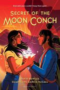 Secret of the Moon Conch by David Bowles