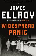Widespread Panic: A novel by James Ellroy
