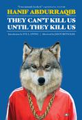 They Can't Kill Us Until They Kill Us: Expanded Edition by Jason Reynolds