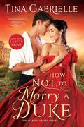 How Not to Marry a Duke (Daring Ladies #2) by Tina Gabrielle