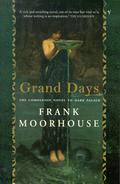 Grand Days by Frank Moorhouse